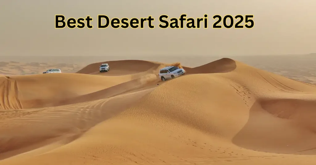 Best Desert Safari 2025
