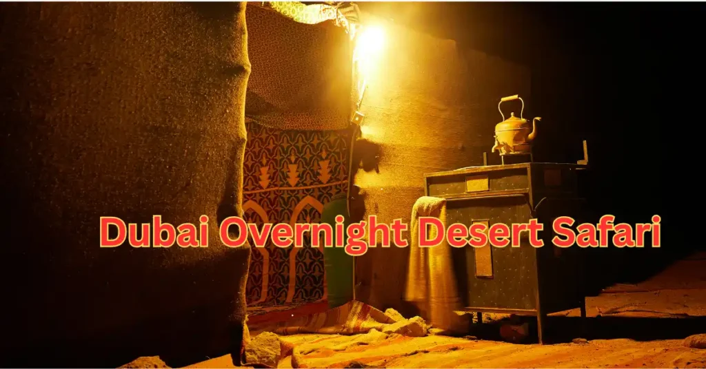 Dubai Overnight Desert Safari