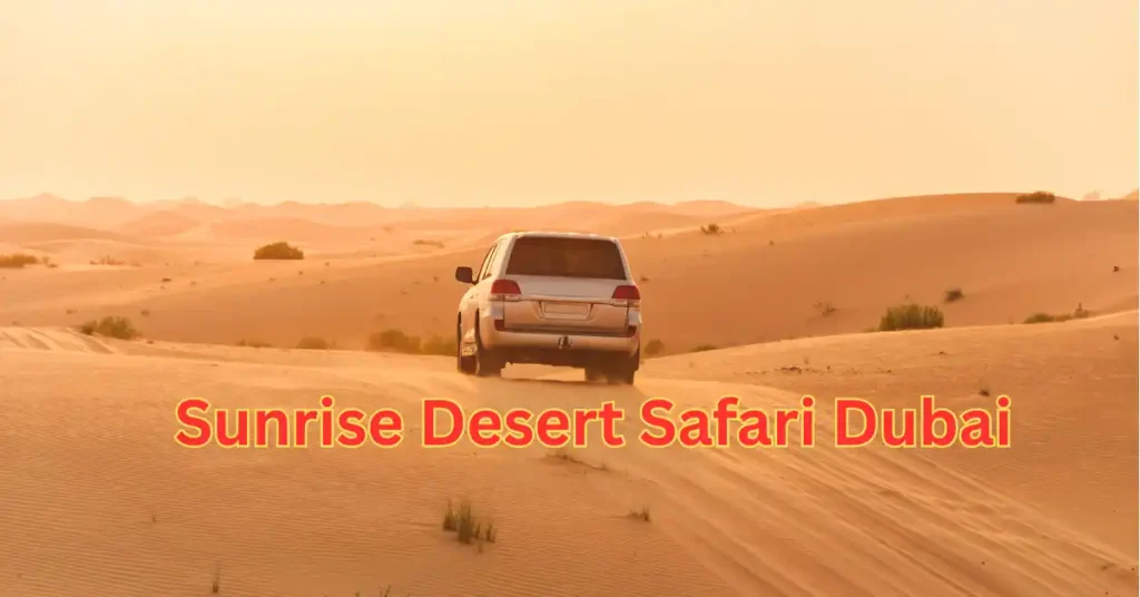 Sunrise Desert Safari Dubai