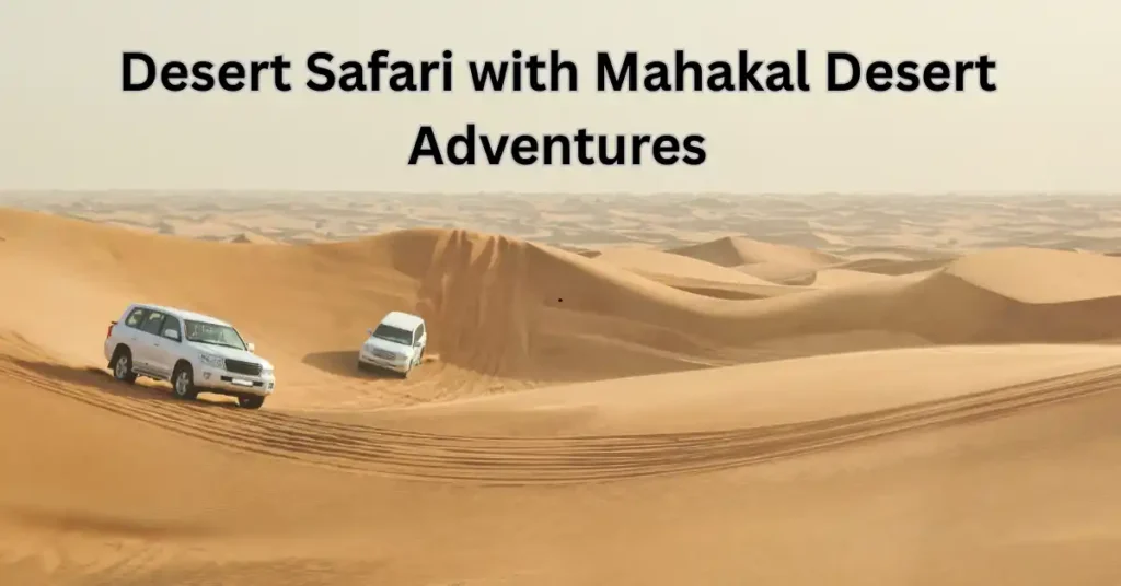 Desert Safari with Mahakal Desert Adventures