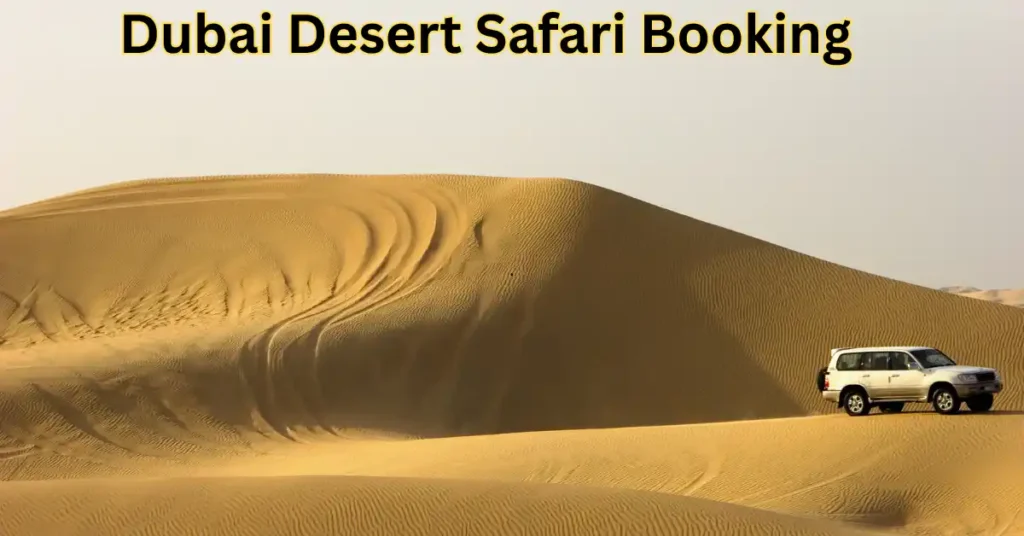 Dubai Desert Safari Booking
